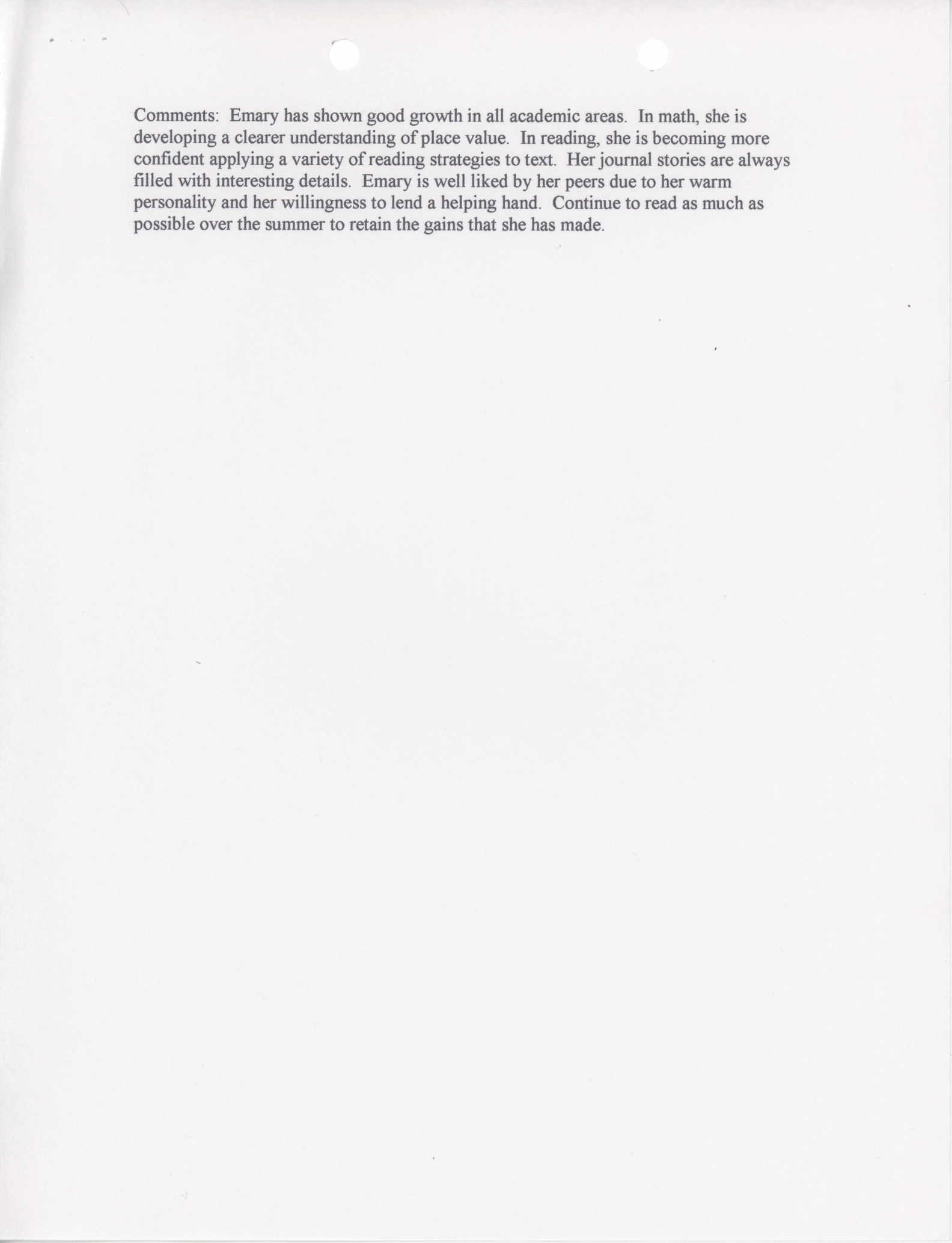 Our Lady of Grace Montessori School third trimester report card from 2001/02, page three. The comments page: it reads 'Emary has shown good growth in all academic areas. In math, she is developing a clearer understanding of place value. In reading, she is becoming more confident applying a variety of reading strategies to text. Her journal stories are always filled with interesting details. Emary is well liked by her peers due to her warm personality and her willingnes to lend a helping hand. Continue to read as much as possible over the summer to retain the gains that she has made.'